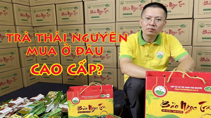 8 Tác Dụng Của Chè Tân Cương Thái Nguyên Đối Với Tâm Trạng Con Người